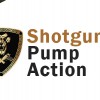 Shotgun: Pump Action